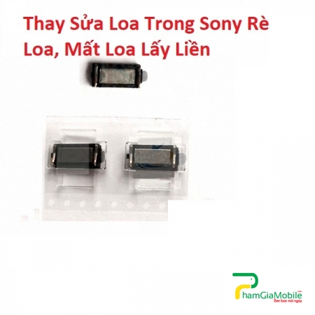 Thay Sửa Loa Trong Sony Xperia XA1 Plus Rè Loa, Mất Loa Lấy Liền